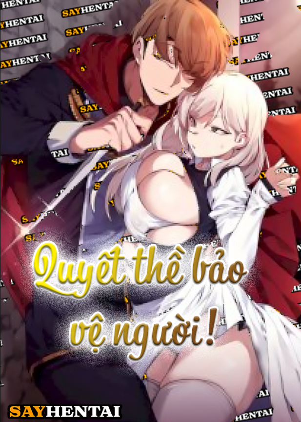 Quyết Thề Bảo Vệ Người!